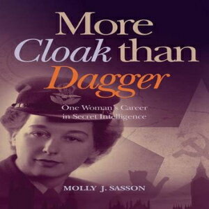 洋書 Paperback, MORE CLOAK THAN DAGGER: One Woman 039 s Career in Secret Intelligence