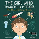 洋書 Paperback, The Girl Who Thought in Pictures: The Story of Dr. Temple Grandin (Amazing Scientists)