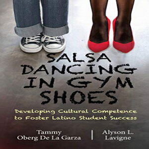 洋書 Paperback, Salsa Dancing in Gym Shoes: Developing Cultural Competence to Foster Latino Stud..