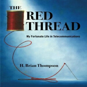 ν Paperback, THE RED THREAD: My Fortunate Life in Telecommunications