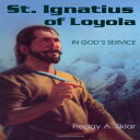 洋書 Paperback, St. Ignatius of Loyola: In God's Service