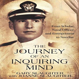洋書 Paperback, The Journey of an Inquiring Mind: From Scholar, Naval Officer, and Entrepreneur to Novelist