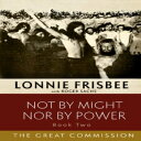 m Paperback, Not By Might Nor By Power: The Great Commission (Volume 2)