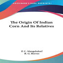 m Paperback, The Origin Of Indian Corn And Its Relatives