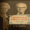 洋書 Paperback, Memoirs of an Ordinary Pastor: The Life and Reflections of Tom Carson