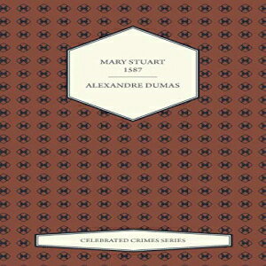 ν Paperback, Mary Stuart - 1587 (Celebrated Crimes Series)