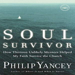 洋書 Soul Survivor: How Thirteen Unlikely Mentors Helped My Faith Survive the Church