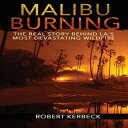 洋書 Paperback, Malibu Burning: The Real Story Behind LA's Most Devastating Wildfire