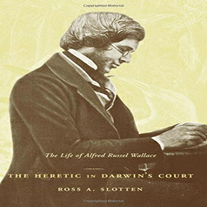 洋書 Paperback, The Heretic in Darwin’s Court: The Life of Alfred Russel Wallace