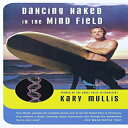 洋書 Paperback, Dancing Naked in the Mind Field