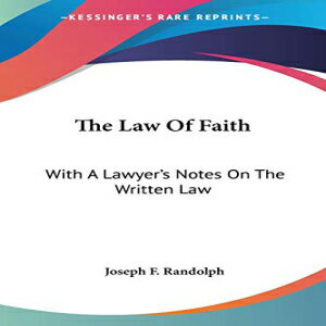 楽天Glomarket洋書 Paperback, The Law Of Faith: With A Lawyer's Notes On The Written Law