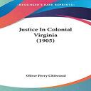 m Paperback, Justice In Colonial Virginia (1905)