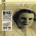 m HarperCollins Christian Pub. Paperback, Birth Cry: A Personal Story of the Life of Hannah D. Mitchell, Nurse Midwife