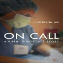 m Paperback, On Call: A Rural Surgeon's Story