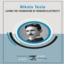 洋書 Paperback, Nikola Tesla: Laying the Foundation of Modern Electricity