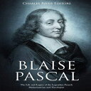 洋書 Paperback, Blaise Pascal: The Life and Legacy of the Legendary French Mathematician and Theologian(3)