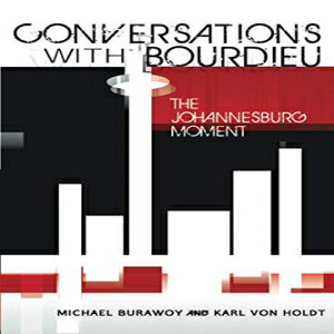 洋書 Conversations with Bourdieu: The Johannesburg Moment