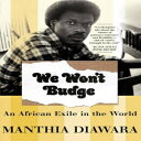 洋書 We Won't Budge: An African Exile in the World