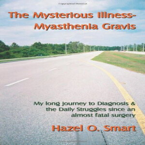 洋書 The Mysterious Illness-Myasthenia Gravis