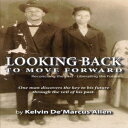 洋書 Paperback, Looking Back to Move Forward: Reconciling the Past - Liberating the Future