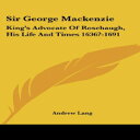 m Paperback, Sir George Mackenzie: King's Advocate Of Rosehaugh, His Life And Times 1636?-1691