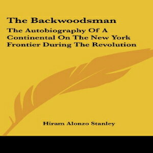 ν The Backwoodsman: The Autobiography Of A Continental On The New Yor...