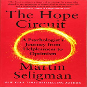 洋書 Paperback, The Hope Circuit: A Psychologist's Journey from Helplessness to Optimism