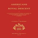 洋書 Americans of Royal Descent. A Collection of Genealogies of American Families Whose Lineage is Traced to the Legitmate Issue of Kings. Second Edition