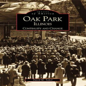 楽天Glomarket洋書 Oak Park, Illinois: Continuity and Change （IL） （Images of America）