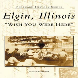 洋書 Elgin, Illinois: Wish You Were Here (Post