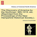 m Paperback, The Discovery of America by the Northmen. 985-1015, Etc. (Reprinted from the Proceedings of the New Hampshire Historical Society.).