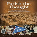 m Gallery Books Parish the Thought: An Inspirational Memoir of Growing Up Catholic in the 1960s