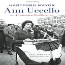Glomarket㤨ν Hartford Mayor Ann Uccello:: A Connecticut TrailblazerפβǤʤ5,116ߤˤʤޤ