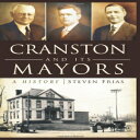 洋書 Cranston and Its Mayors:: A History (American Chronicles)