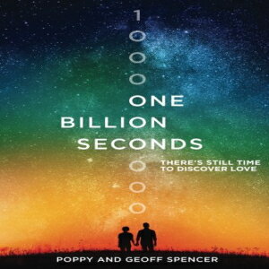 洋書 One Billion Seconds: There 039 s Still Time to Discover Love