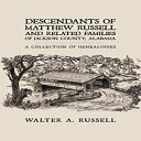 洋書 Descendants of Matthew Russell and Related Families of Jackson County, Alabama: A Collection of Genealogies