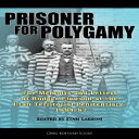 洋書 Prisoner for Polygamy: The Memoirs and Letters of Rudger Clawson at the Utah Territorial Penitentiary, 1884-87