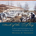 洋書 Working on the Dock of the Bay: Labor and Enterprise in an Antebellum Southern Port (The Carolina Lowcountry and the Atlantic World)