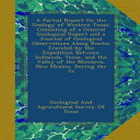 洋書 A Partial Report On the Geology of Western Texas: Consisting of a General Geological Report and a Journal of Geological Observations Along Routes ... of the Mimbres, New Mexico, During the Ye