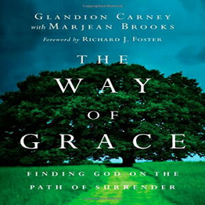 洋書 InterVarsity Press The Way of Grace: Finding God on the Path of Surrender (Renovare Resources)