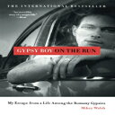 m Gypsy Boy on the Run: My Escape from a Life Among the Romany Gypsies