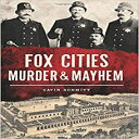 m Fox Cities Murder & Mayhem