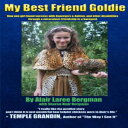 洋書 My Best Friend Goldie: How one girl found success with Aspergers Autism, and other disabilities through a miraculous friendship in a barnyard.