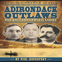 洋書 Adirondack Outlaws: Bad Boys and Lawless Ladies (Bedside Readers)