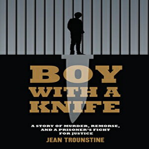 洋書 Boy With A Knife: A Story of Murder, Remorse, and a Prisoner's Fight for Justice