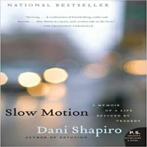 洋書 Slow Motion: A Memoir of a Life Rescued by Tragedy (P.S.)