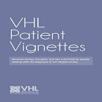 洋書 VHL Patient Vignettes: Personal stories, thoughts, and tips submitted by people dealing with the diagnosis of von Hippel-Lindau