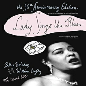 洋書 Lady Sings the Blues: The 50th-Anniversay Edition with a Revised Discography (Harlem Moon Classics)