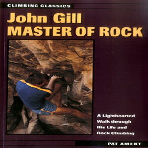 ν Stackpole Books Paperback, John Gill: Master of Rock (Climbing Clas...