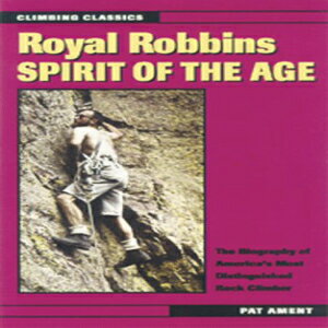 ν Stackpole Books Paperback, Royal Robbins: Spirit of the Age (Climbi...